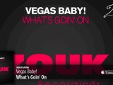 Vegas Baby! - What's Goin' On (Original Mix)