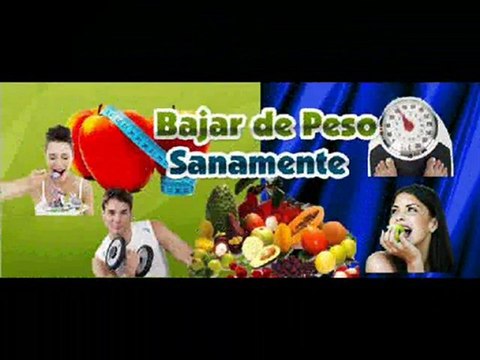 Dietas Sanas Para Adelgazar - Como Bajar de Peso