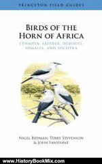 History Book Review: Birds of the Horn of Africa: Ethiopia, Eritrea, Djibouti, Somalia, and Socotra (Princeton Field Guides) by Nigel Redman, Terry Stevenson, John Fanshawe