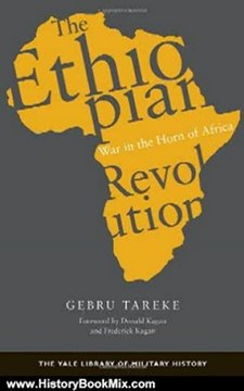 History Book Review: The Ethiopian Revolution: War in the Horn of Africa (Yale Library of Military History) by Gebru Tareke