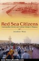 History Book Review: Red Sea Citizens: Cosmopolitan Society and Cultural Change in Massawa by Jonathan Miran