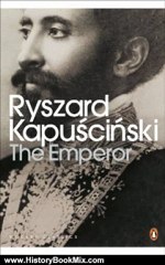 History Book Review: The Emperor (Penguin Classics) by Ryszard Kapuscinski, Neal Ascherson