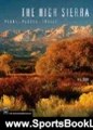Sports Book Review: The High Sierra: Peaks, Passes, and Trails by R. J. Secor