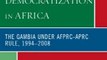 History Book Review: The Paradox of Third-Wave Democratization in Africa: The Gambia under AFPRC-APRC Rule, 1994-2008 by Abdoulaye Saine