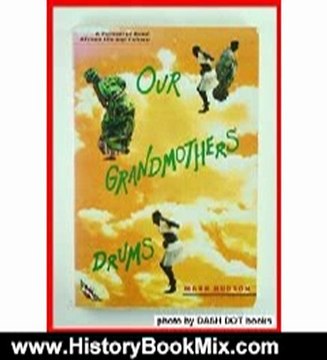 History Book Review: Our Grandmothers' Drums: A Portrait of Rural African Life & Culture by Mark Hudson