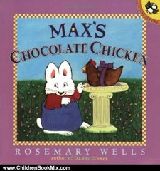 Children Book Review: Max's Chocolate Chicken (Max & Ruby) by Rosemary Wells