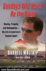 Sports Book Review: Sundays Will Never Be the Same by Darrell Waltrip, Nate Larkin