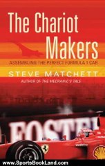 Sports Book Review: The Chariot Makers: Assembling the Perfect Formula 1 Car by Steve Matchett
