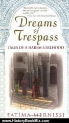 History Book Review: Dreams of Trespass: Tales of a Harem Girlhood by Fatima Mernissi, Ruth V. Ward