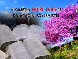 Bediüzzaman,Kıyamet 300 yıl sonra kopacak dememiş,Allahualem Hicri 1545’de kopacak demiştir