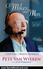 Sports Book Review: Of Mikes and Men by Pete Van Wieren, Jack Wilkinson