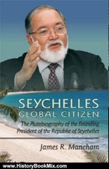 History Book Review: Seychelles Global Citizen: The Autobiography of the Founding President by James Mancham