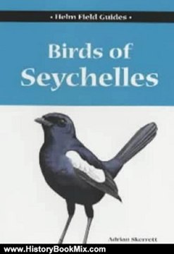 History Book Review: Birds of Seychelles (Helm Field Guides) by Adrian Skerrett