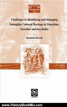 History Book Review: Challenges to Identifying and Managing Intangible Cultural Heritage in Mauritius, Zanzibar and Seychelles by Rosabelle Boswell