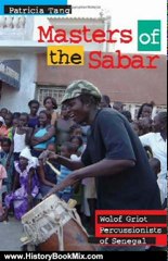 History Book Review: Masters of the Sabar: Wolof Griot Percussionists of Senegal (African Soundscapes) by Patricia Tang