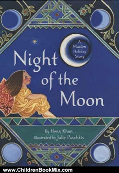 Children Book Review: Night of the Moon: A Muslim Holiday Story by Hena Khan, Julie Paschkis