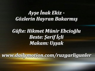 Ayşe İnak Ekiz-Gözlerin Hayran Bakarmış