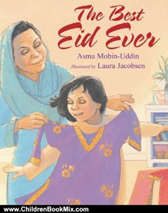 Children Book Review: The Best Eid Ever by Asma Mobin-Uddin, Laura Jacobsen