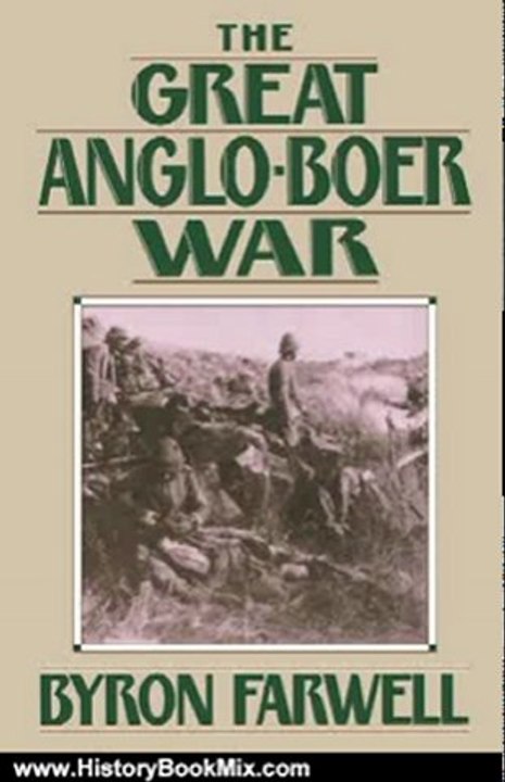 History Book Review: The Great Anglo-Boer War by Byron Farwell