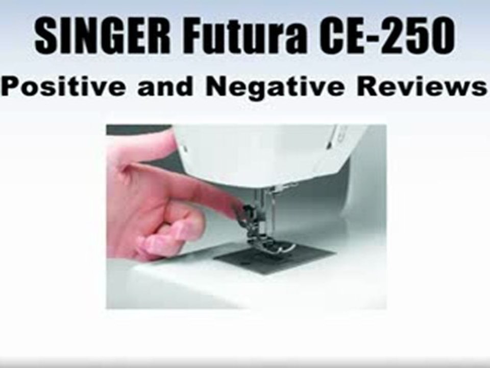 SINGER Futura CE250 Computerized Sewing and Embroidery Machine Best