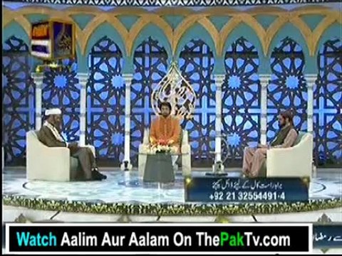 Aalim Aur Aalam With Tasleem Sabri 2nd August 2012 - Part 1