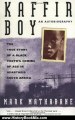 History Book Review: Kaffir Boy: An Autobiography--The True Story of a Black Youth's Coming of Age in Apartheid South Africa by Mark Mathabane