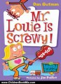Children Book Review: My Weird School #20: Mr. Louie Is Screwy! by Dan Gutman, Jim Paillot