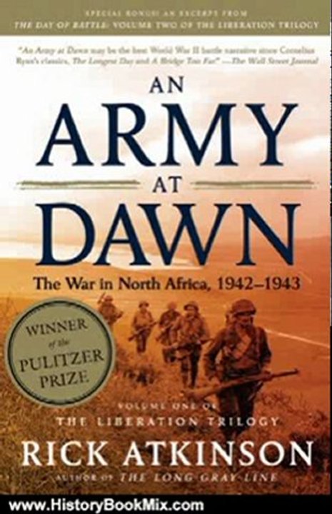 History Book Review: An Army at Dawn: The War in North Africa, 1942-1943, Volume One of the Liberation Trilogy by Rick Atkinson