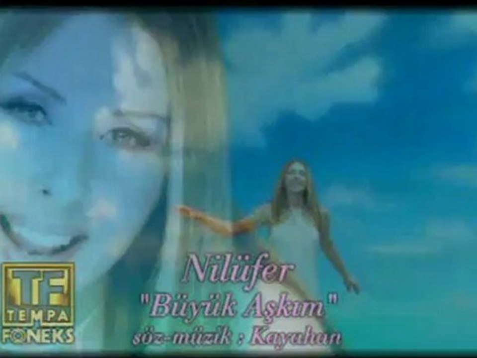 Nilüfer - Büyük Aşkım