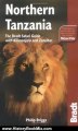 History Book Review: Northern Tanzania, 2nd: The Bradt Safari Guide with Kilimanjaro and Zanzibar (Bradt Travel Guide Northern Tanzania) by Philip Briggs