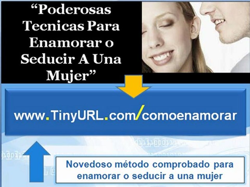 Las mejores tecnicas para enamorar a una mujer | Como seducir a las mujeres