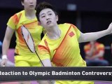 Reaction: Olympics Badminton Controversy
