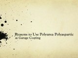 Reasons to Use Polyurea Polyaspartic as Garage Coating