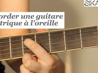 Comment accorder sa guitare à l'oreille ? - HD