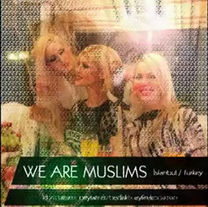 WE ARE MUSLIMS - BİZ MÜSLÜMANIZ