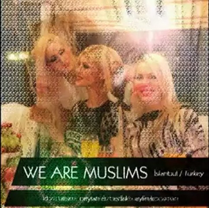 WE ARE MUSLIMS - BİZ MÜSLÜMANIZ
