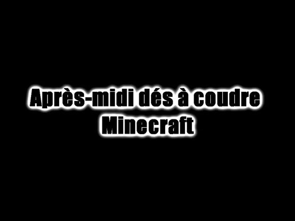 Minecraft - Dés à Coudre