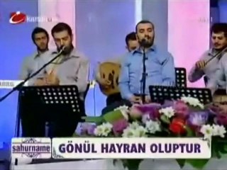 Gönül hayran oluptur E.Şahin Ramazan 2012 Kanal Türk
