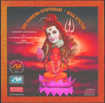 Sri Ganesh Stothram, Siva Stuthi - Chandrasekara Stothram (Sanskrit Spiritual) - N.S. Prakash Rao
