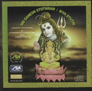 Sri Ganesh Stothram, Siva Stuthi - Siva Astakam (Sanskrit Spiritual) - N.S. Prakash Rao