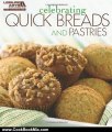 Cooking Book Review: Celebrating Quick Breads and Pastries (Celebrating Cookbooks) by Leisure Arts