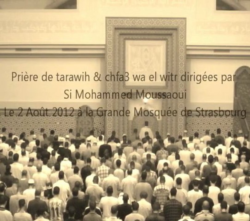 Tarawih & Chfa3 wa el witr  & Invocations - GMS 02 Août 2012 By Si Mohammed Moussaoui