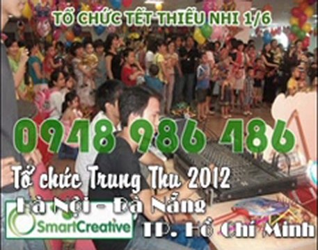 Tổ chức trung thu 2012 tại Hà Nội, Đà Nẵng và Miền Trung 0948 986 486
