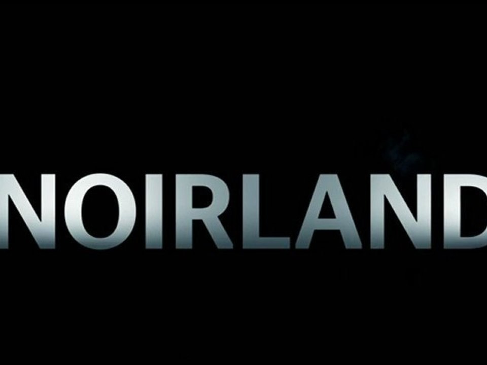 Noirland - Trailer #1