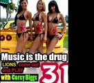 Music is the Drug 031 with Corey Biggs - Lions Comes out to Play (Rockstar Bday)