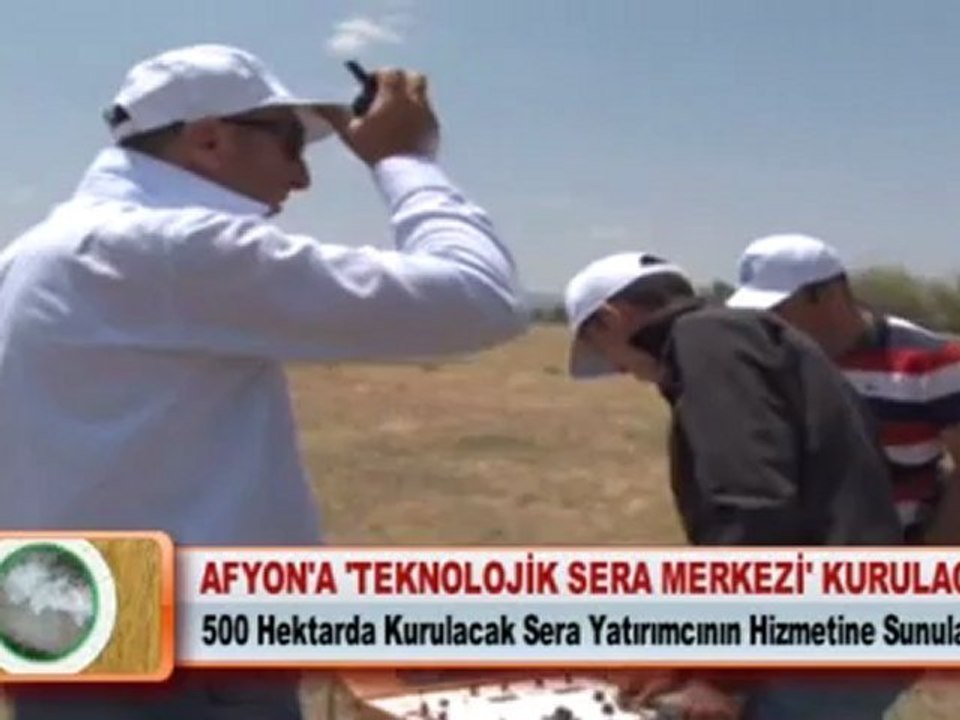AFYON'A ‘TEKNOLOJİK SERA MERKEZİ’ KURULACAK