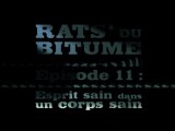Rats du Bitume - Ep11 - Esprit sain dans un corps saint