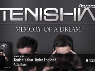 Tenishia feat. Kyler England - Attention ('Memory of a Dream' preview)