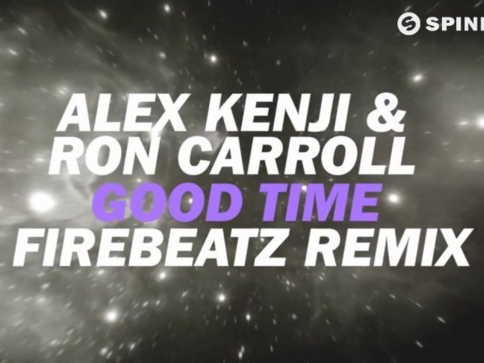 Alex Kenji & Ron Carroll - Good Time (Firebeatz Remix) [Available August 27]