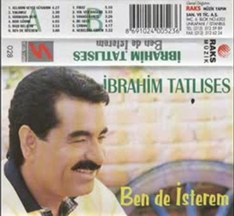 Ibrahim Tatlises        "Sormadin  Beni "